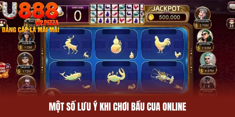 Lưu ý một số vấn đề quan trọng khi trải nghiệm bầu cua online