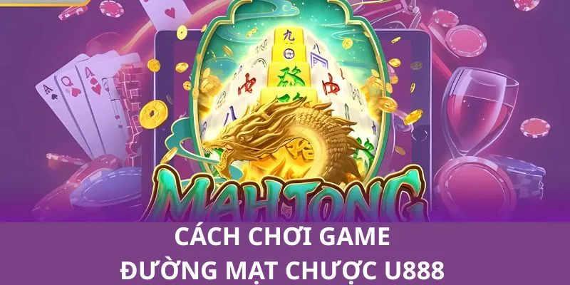 Cách chơi đường mạt chược